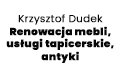 Krzysztof Dudek Renowacja mebli, usługi tapicerskie, antyki