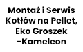 Kameleon Montaż i serwis kotłów na pellet, eko groszek