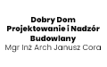Dobry Dom Projektowanie i Nadzór Budowlany Mgr Inż Arch Janusz Cora