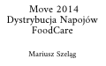 Mariusz Szeląg Move 2014 Dystrybucja Napojów FoodCare