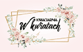 W Kwiatach Anita Zwolińska-Ferenc