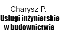 Charysz P., inż. Usługi inżynierskie w budownictwie