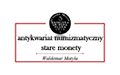 Stare Monety Antykwariat numizmatyczny Waldemar Matyla