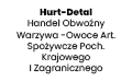 Hurt-Detal Handel Obwoźny Warzywa -Owoce Art. Spożywcze Poch. Krajowego I Zagranicznego