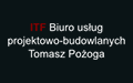 ITF Biuro usług projektowo-budowlanych Tomasz Pożoga