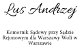 Andrzej Lus Komornik Sądowy przy Sądzie Rejonowym dla Warszawy Woli w Warszawie