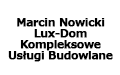 Marcin Nowicki Lux-Dom Kompleksowe Usługi Budowlane