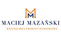 Kancelaria Prawno - Podatkowa Doradca Podatkowy i Radca Prawny Maciej Mazański